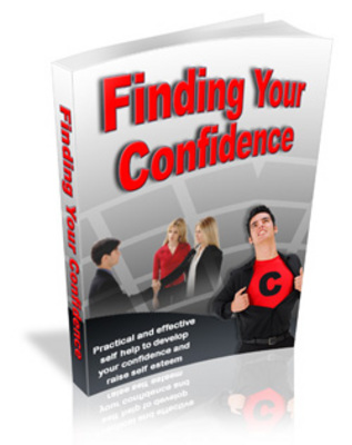 Product picture Finding Your Self Confidence- The Easy Way
